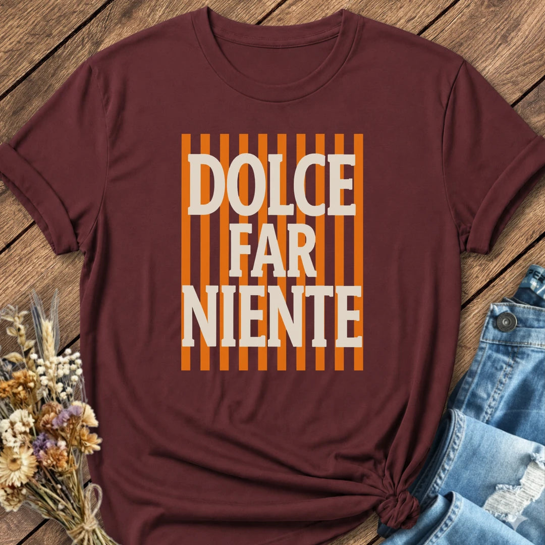 Dolce Far Niente Tee