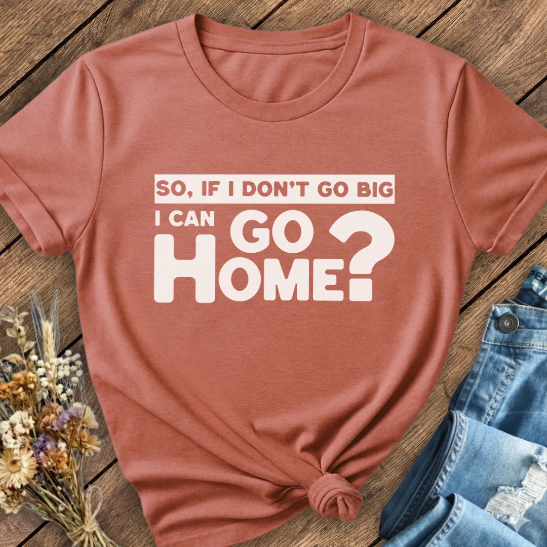 Go Home Tee