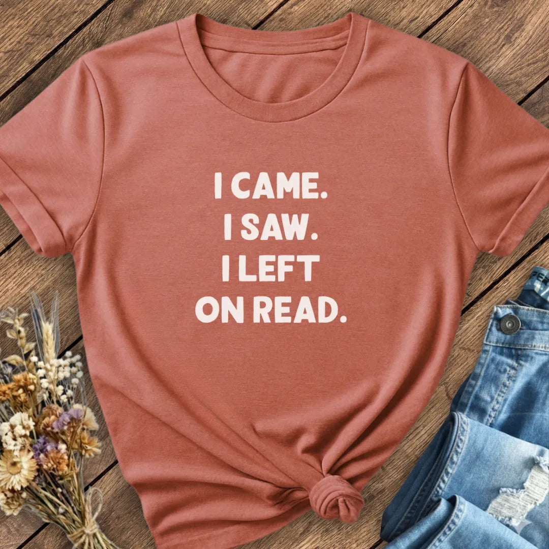 Left On Read Tee