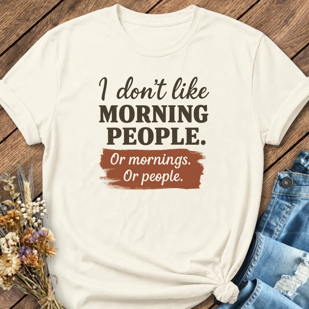 No Morning No People Tee