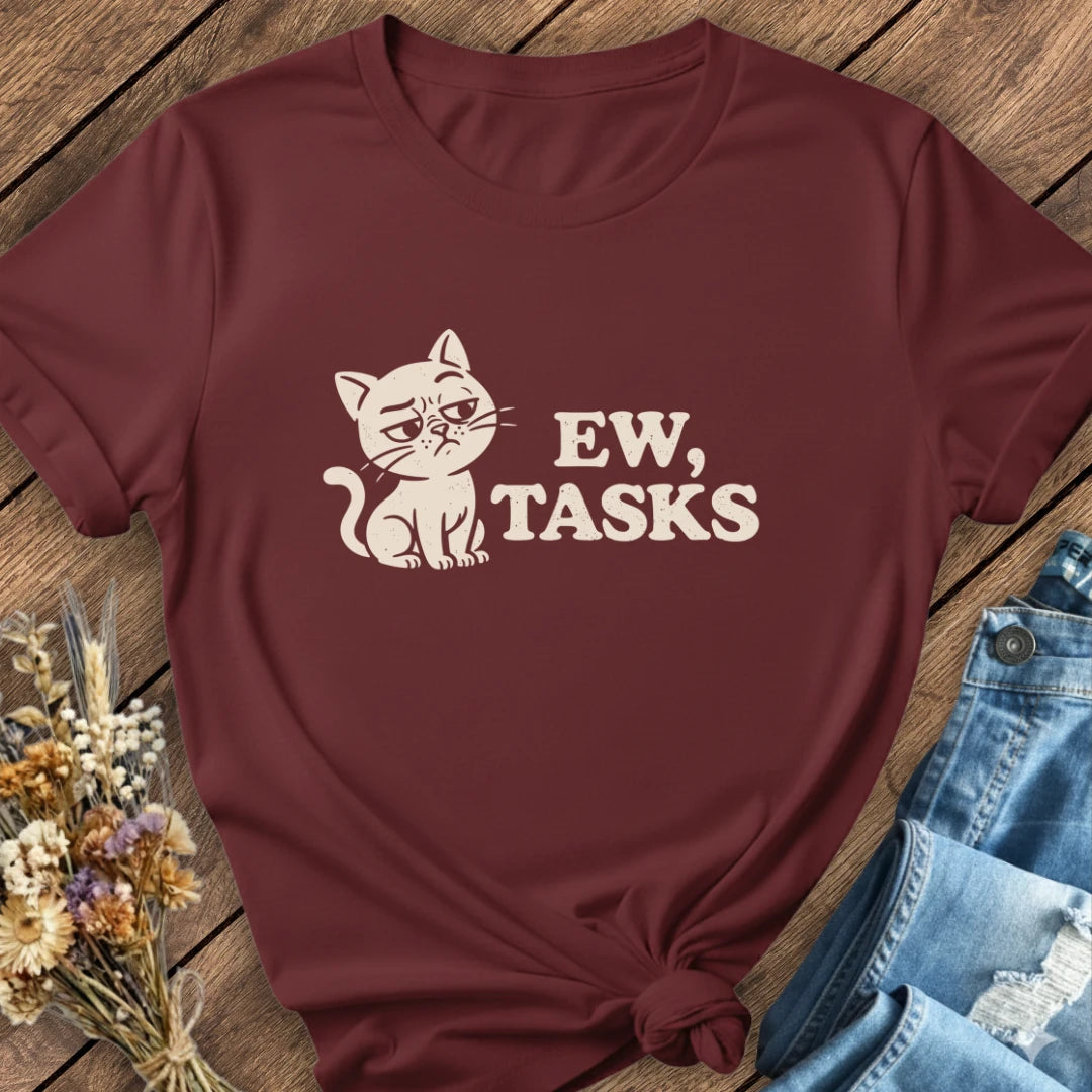 Ew, Tasks Tee