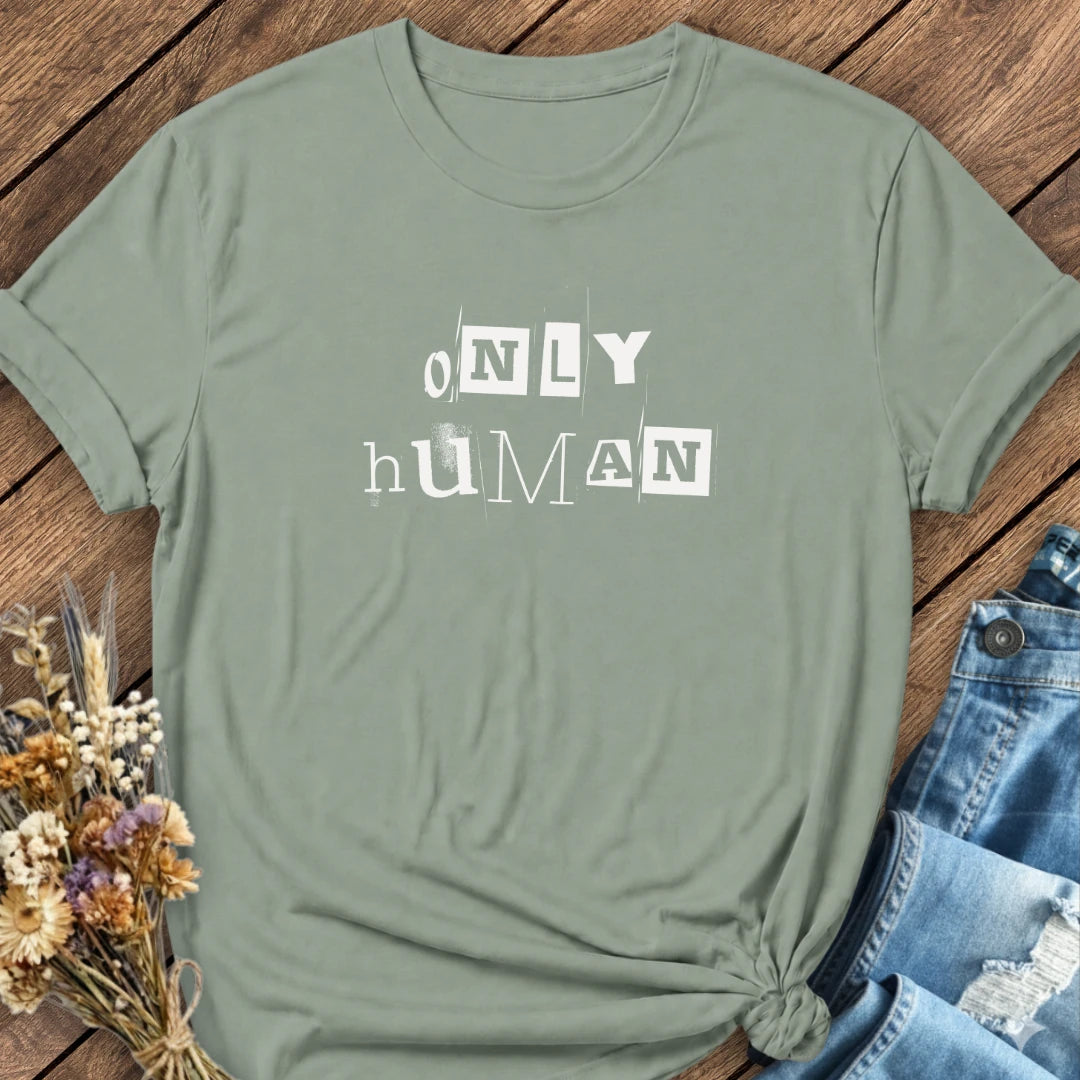 Only Human Tee
