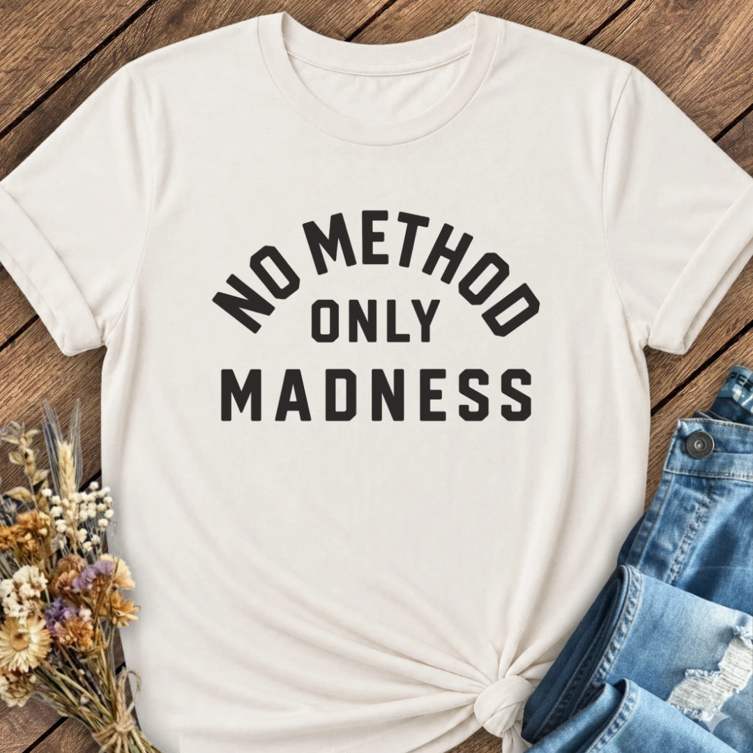 Only Madness Tee