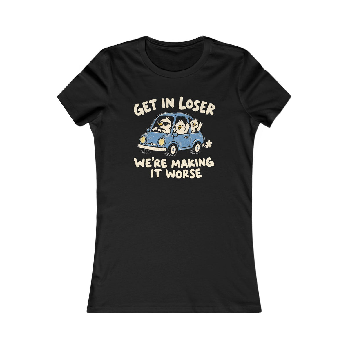 Get In Loser - Women's Fitted Tee