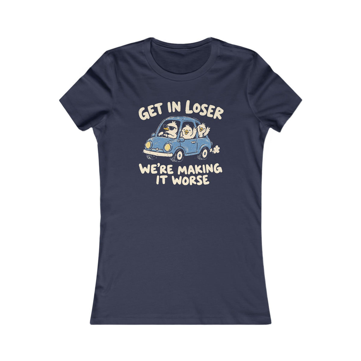 Get In Loser - Women's Fitted Tee