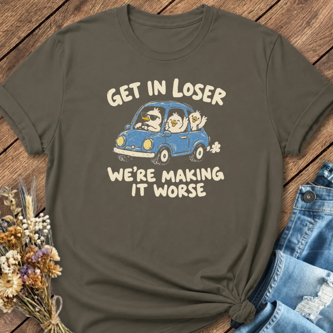Get In Loser Tee