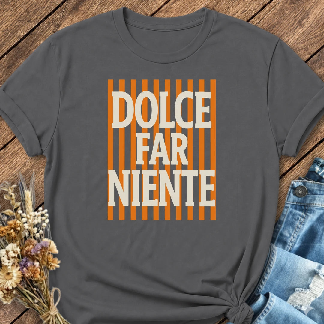 Dolce Far Niente Tee