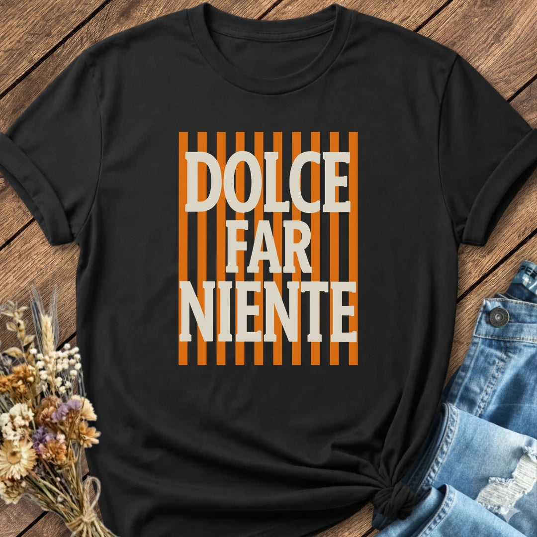 Dolce Far Niente Tee
