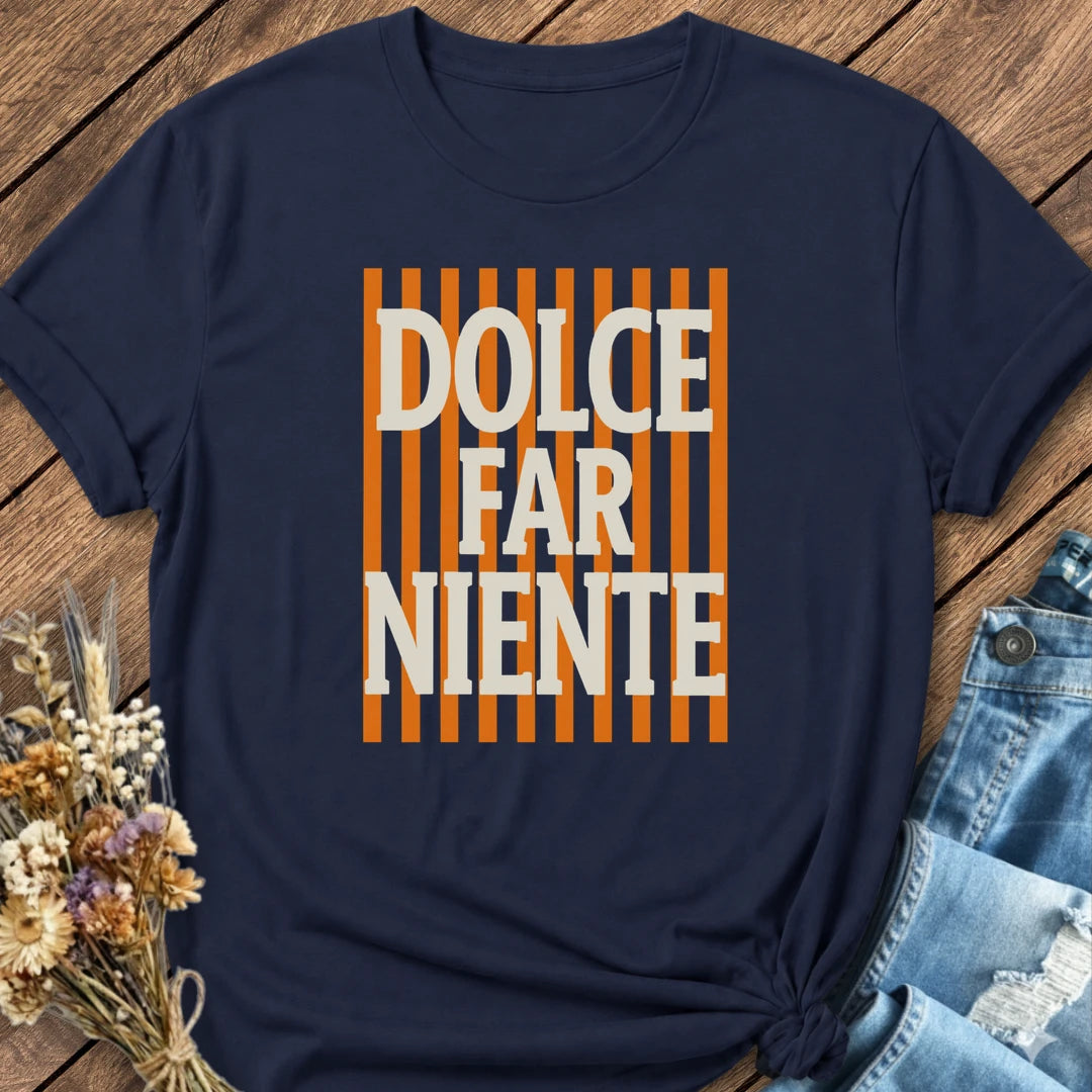 Dolce Far Niente Tee