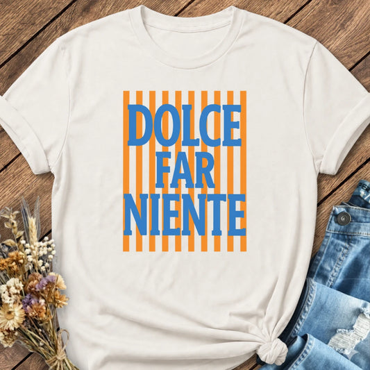 Dolce Far Niente Tee