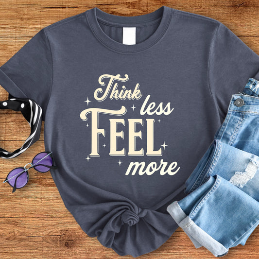 Feel More Tee