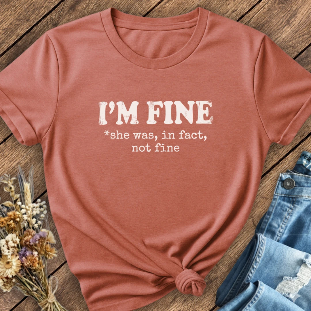 I'm Fine Tee
