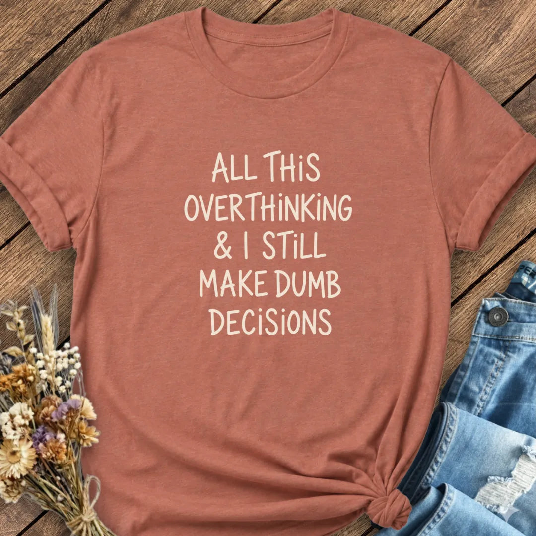 Dumb Decisions Tee
