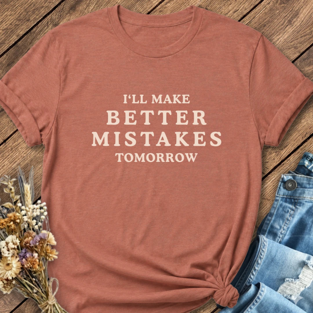 Better Mistakes Tee