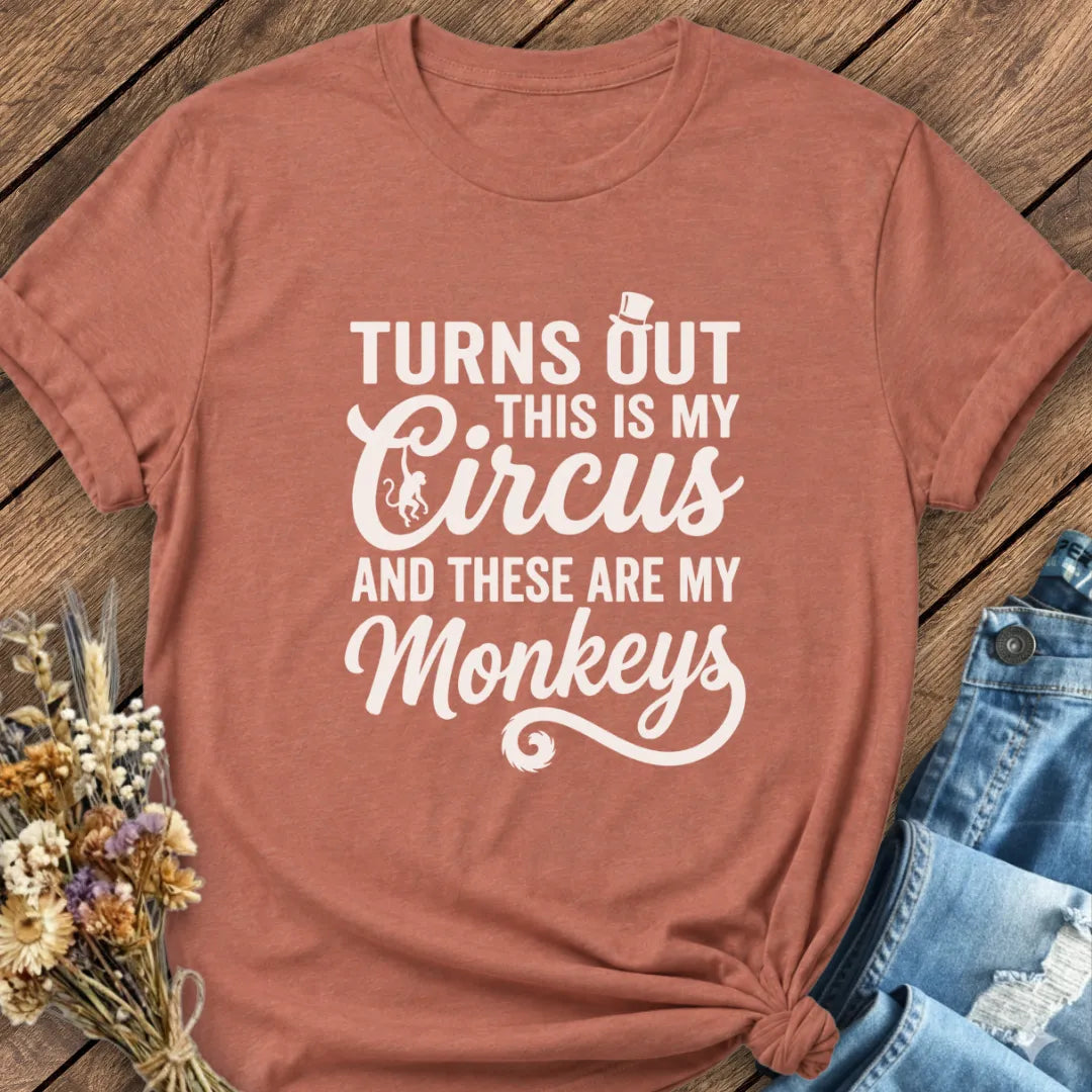 My Circus, My Monkeys Tee