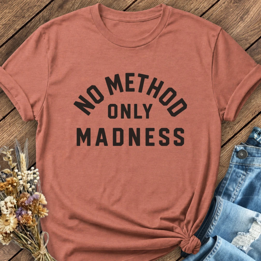 Only Madness Tee