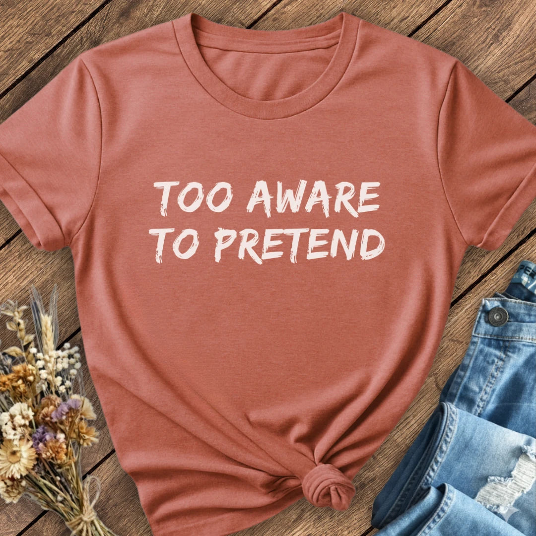 Too Aware Tee