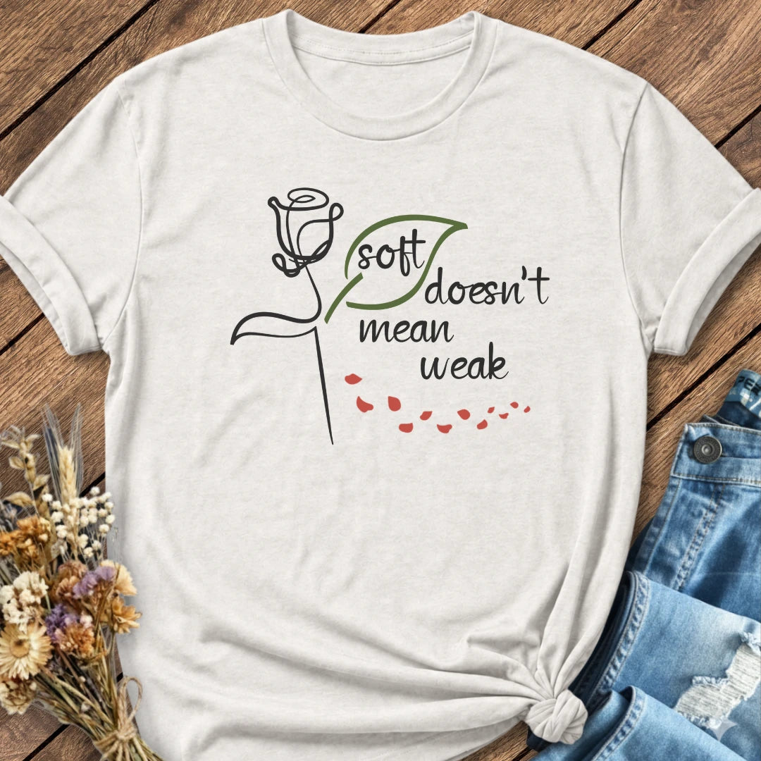 Soft Not Weak Tee