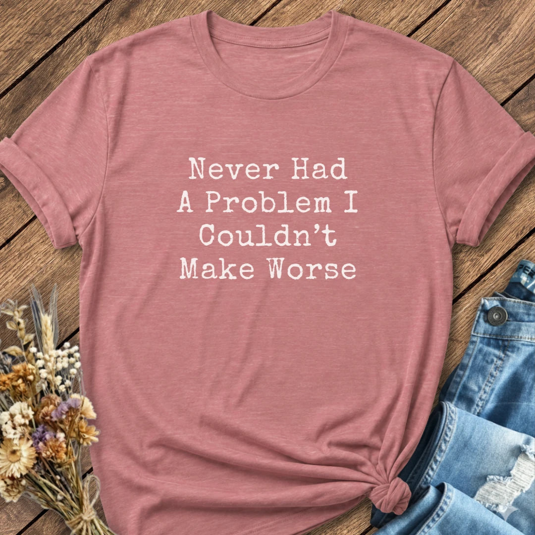 Problem Maker Tee