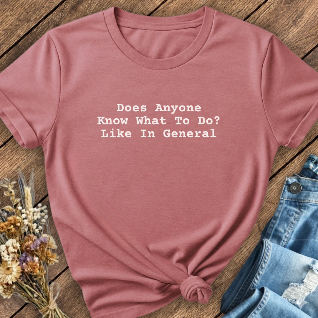 Does Anyone Know Tee