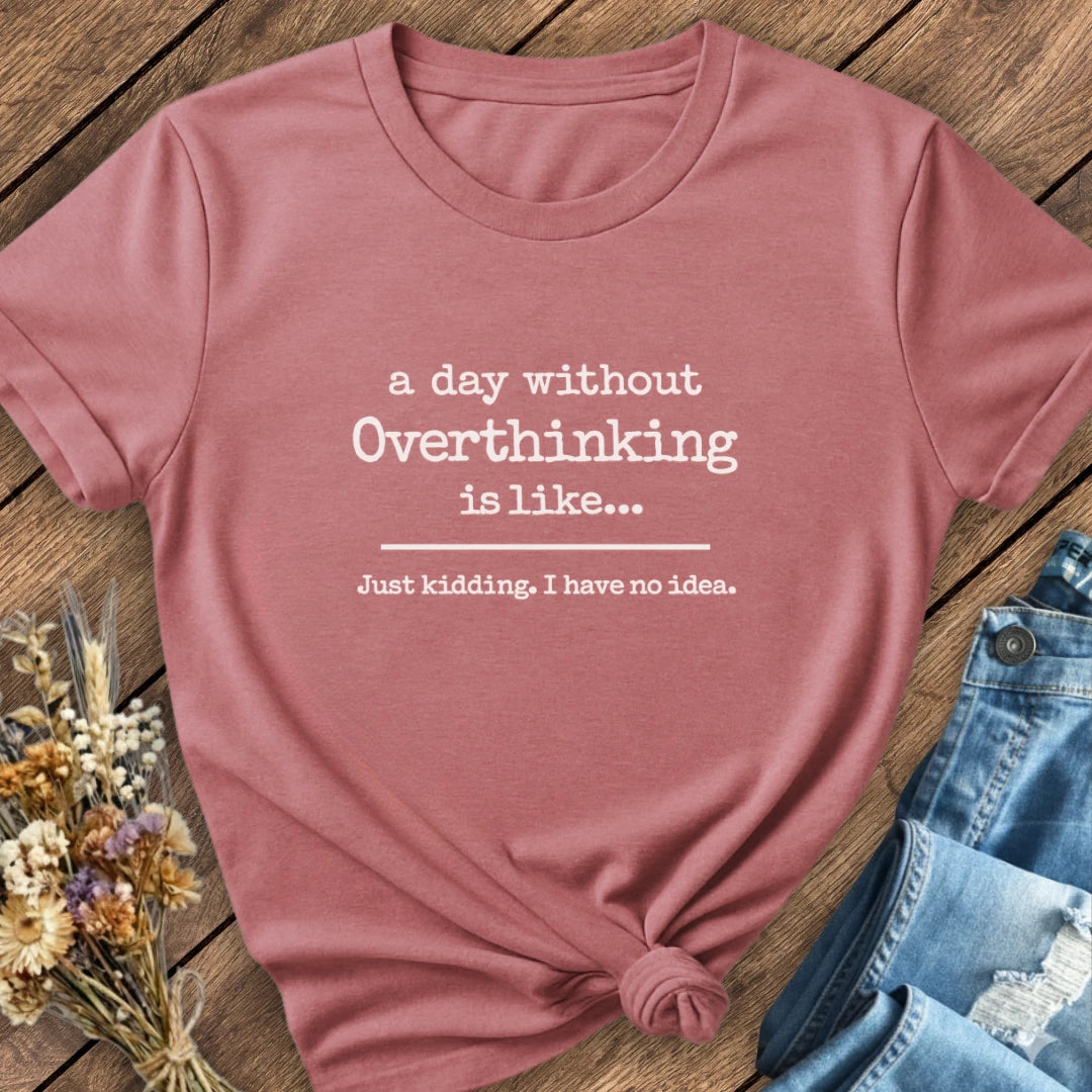 Chronic Overthinker Tee