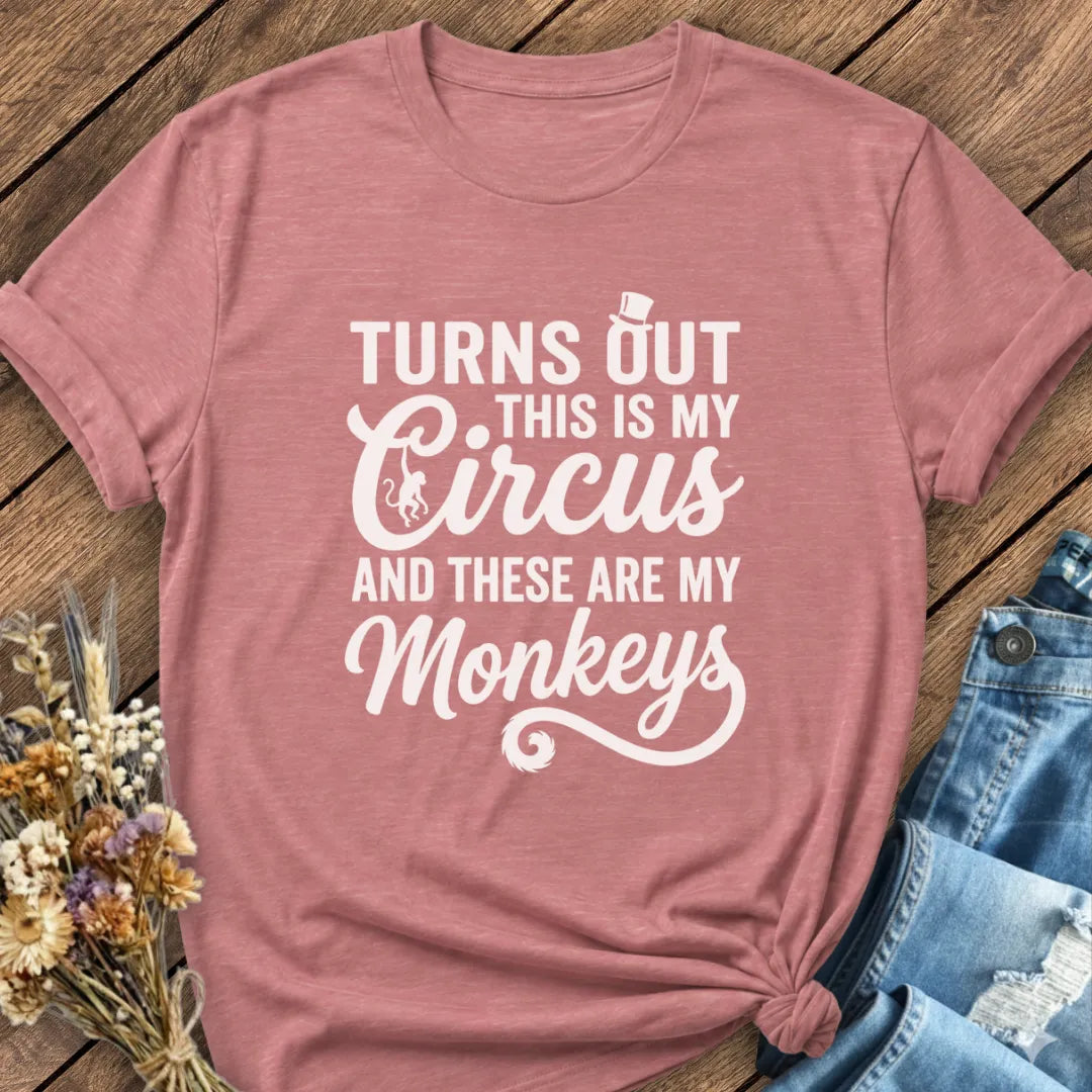 My Circus, My Monkeys Tee