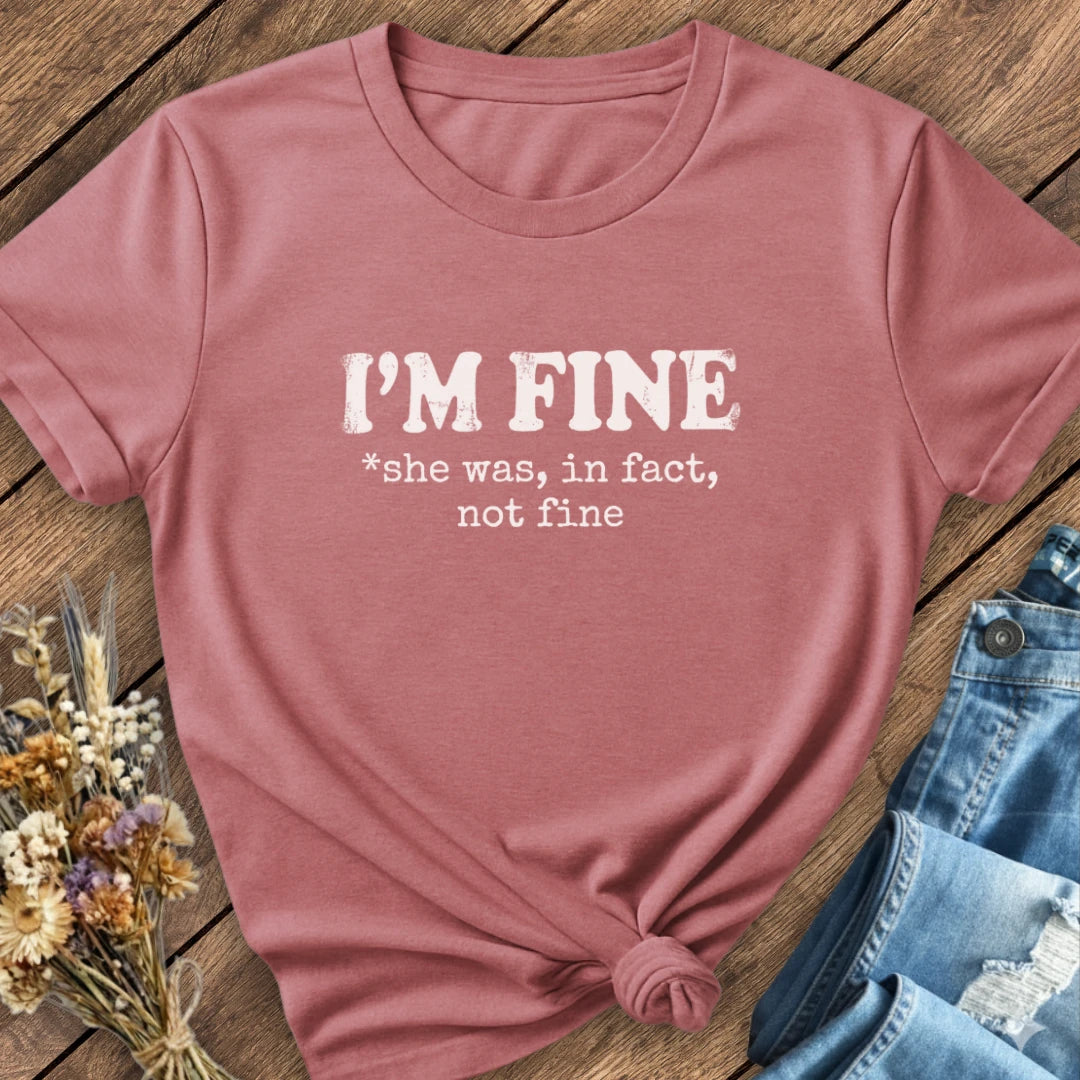 I'm Fine Tee