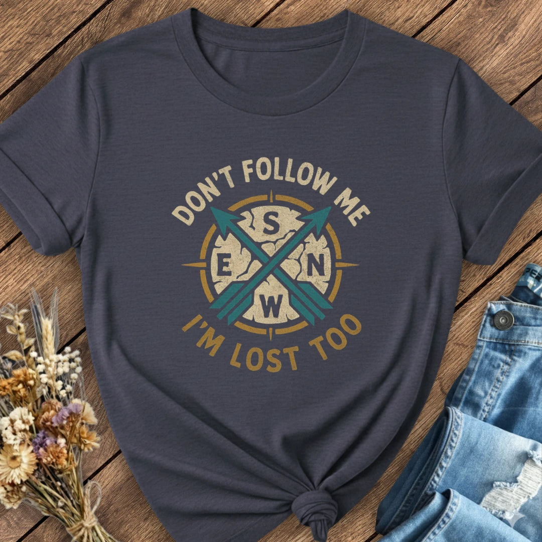 Don't Follow Me Tee