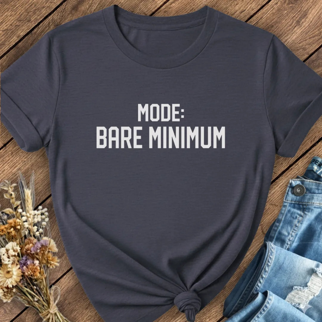 Bare Minimum Mode Tee