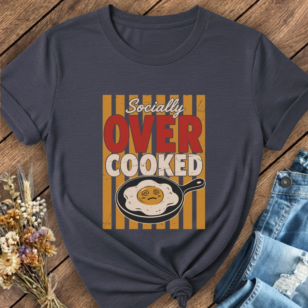 Socially Overcooked Tee