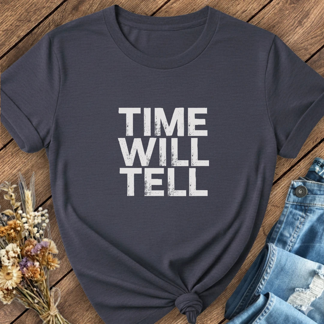 Time Will Tell Tee