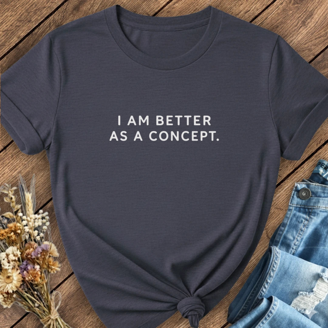 Better In Theory Tee