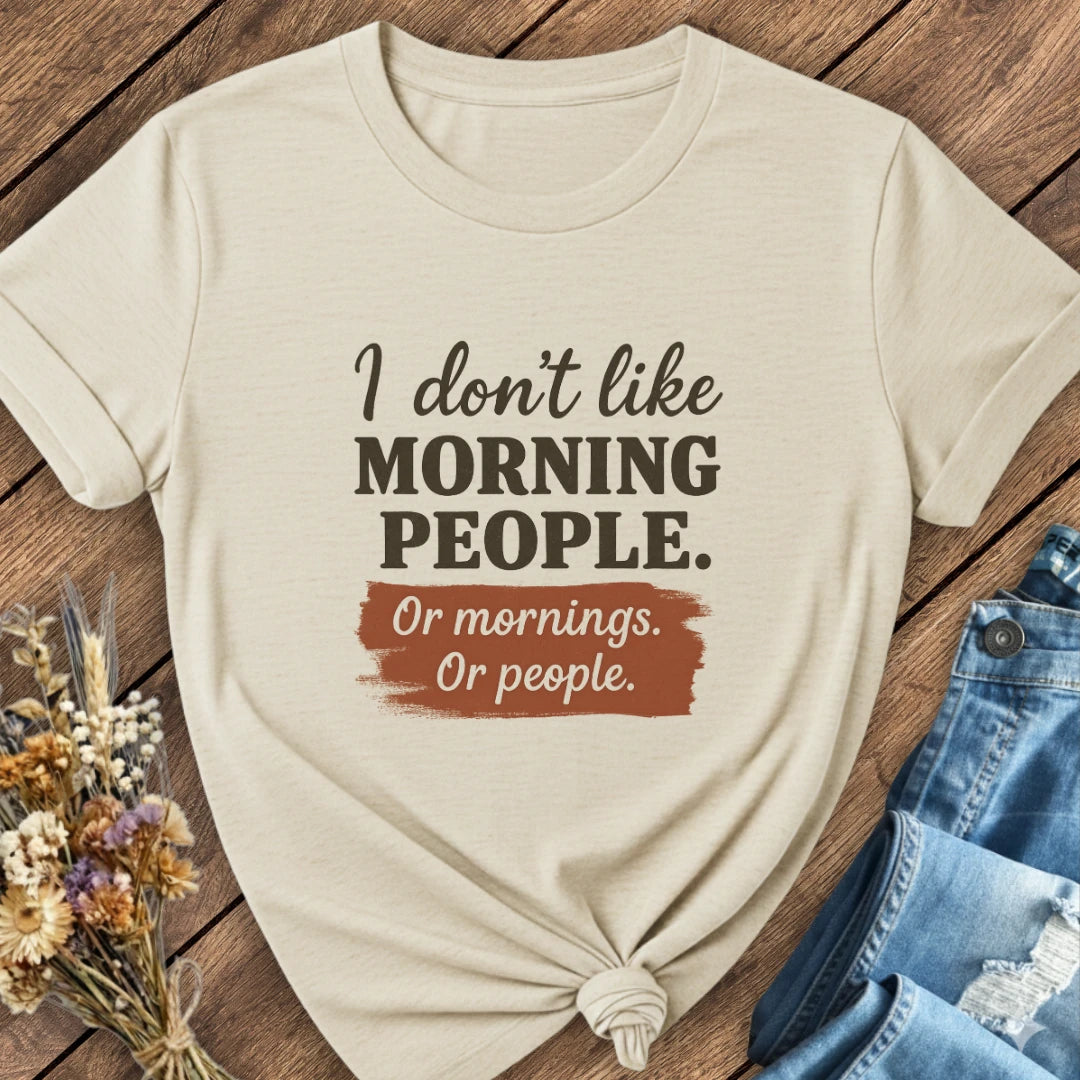 No Morning No People Tee