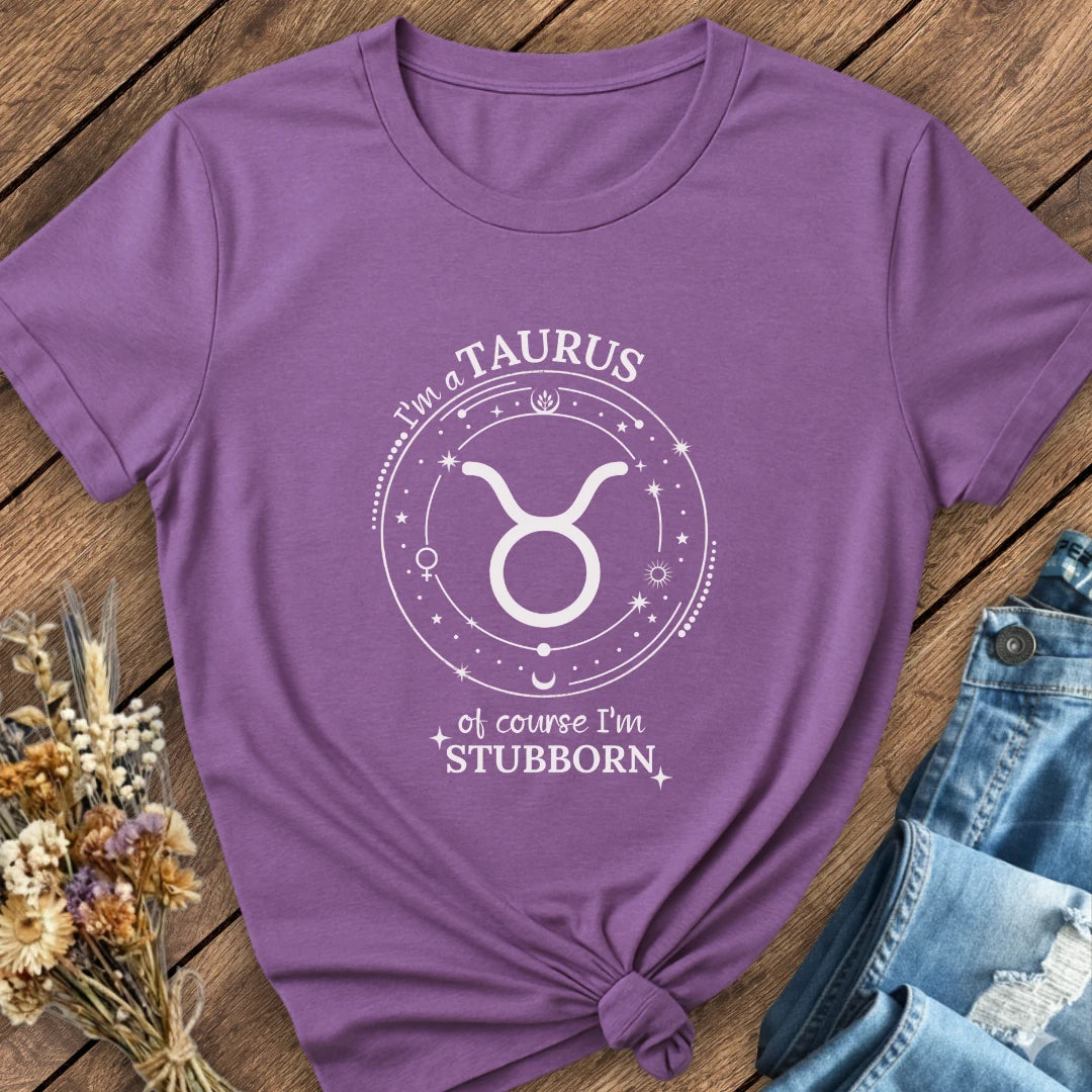 Stubborn Taurus Tee