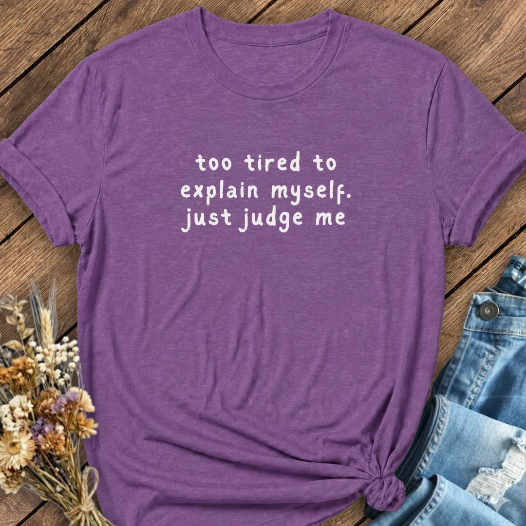 Just Judge Me Tee
