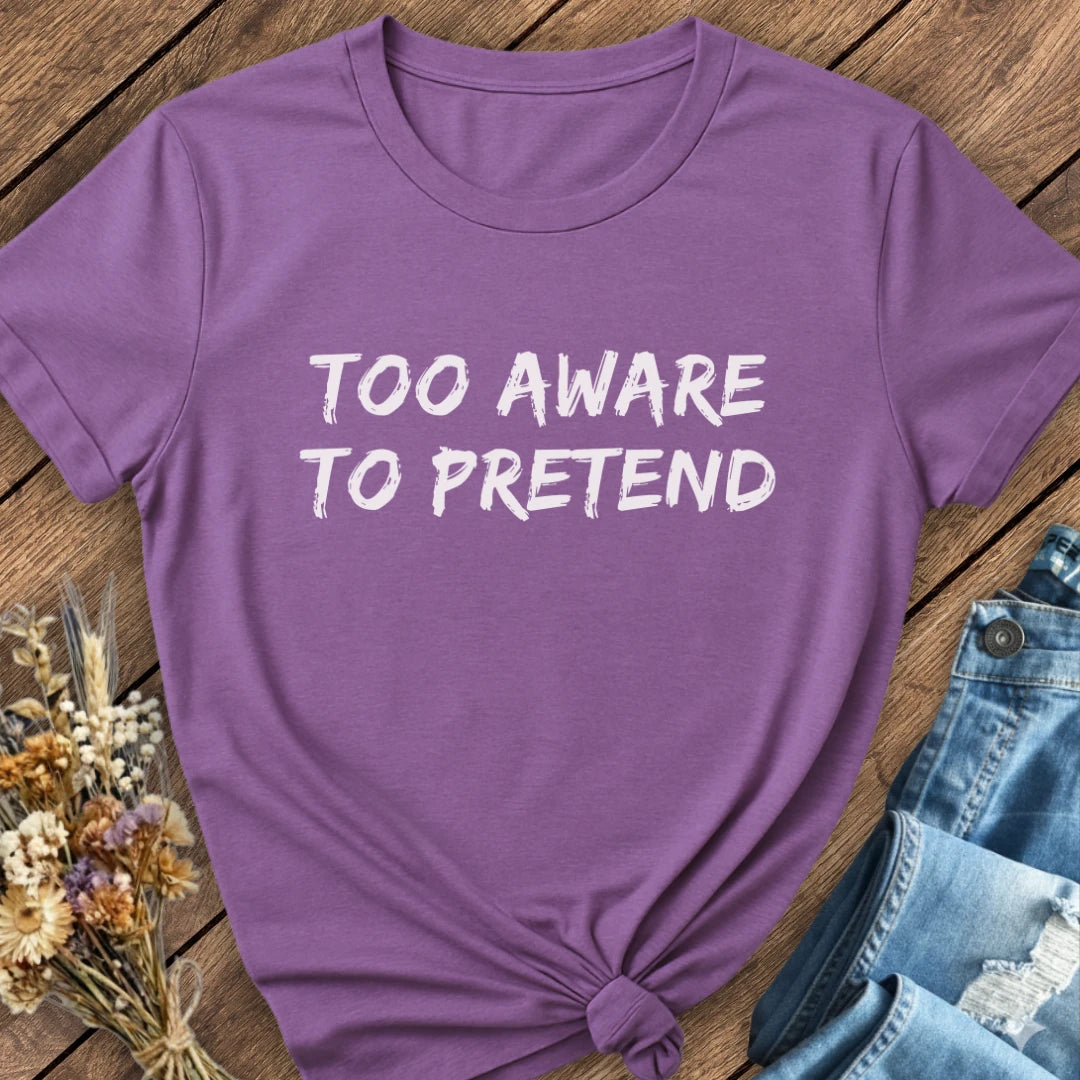 Too Aware Tee