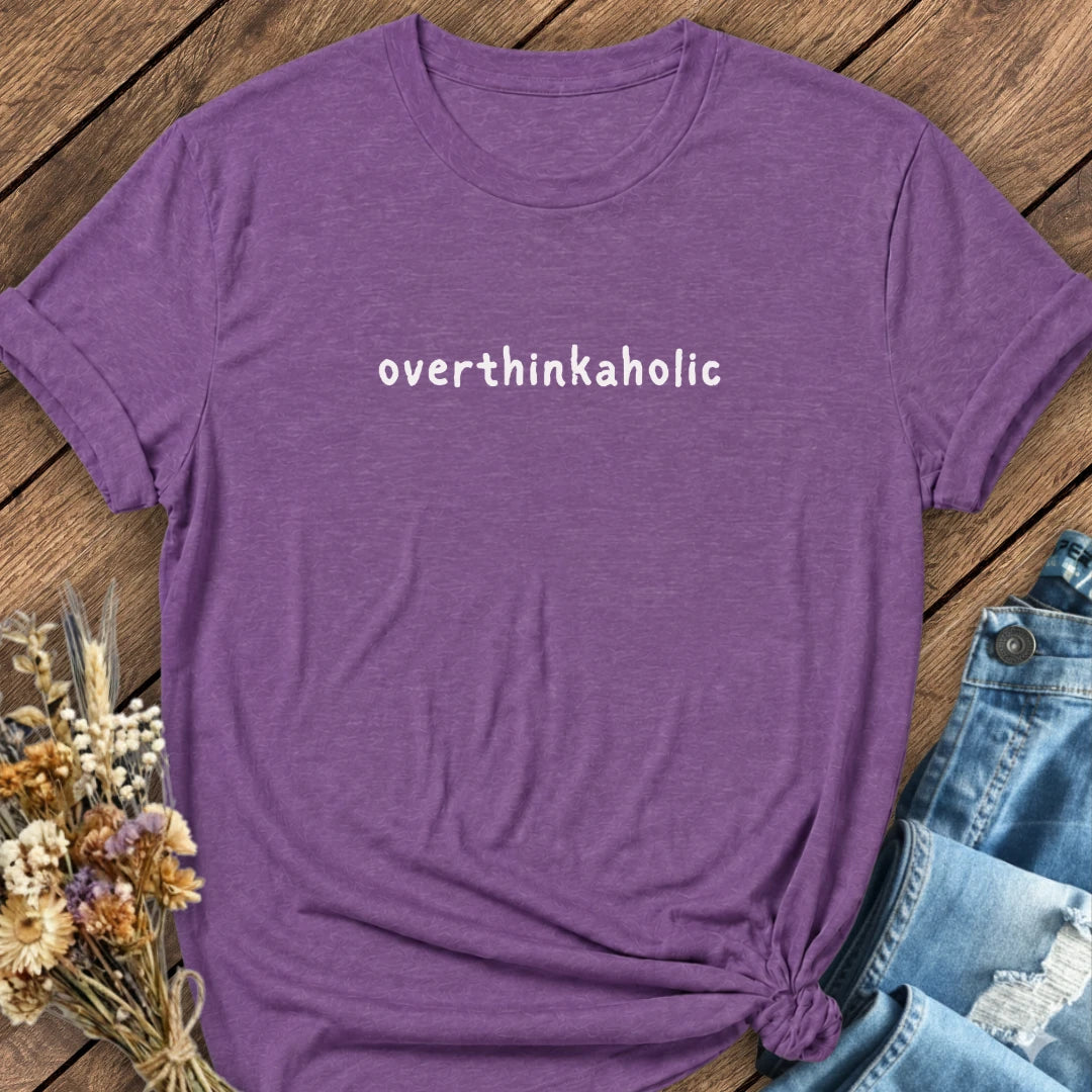 Overthinkaholic Tee