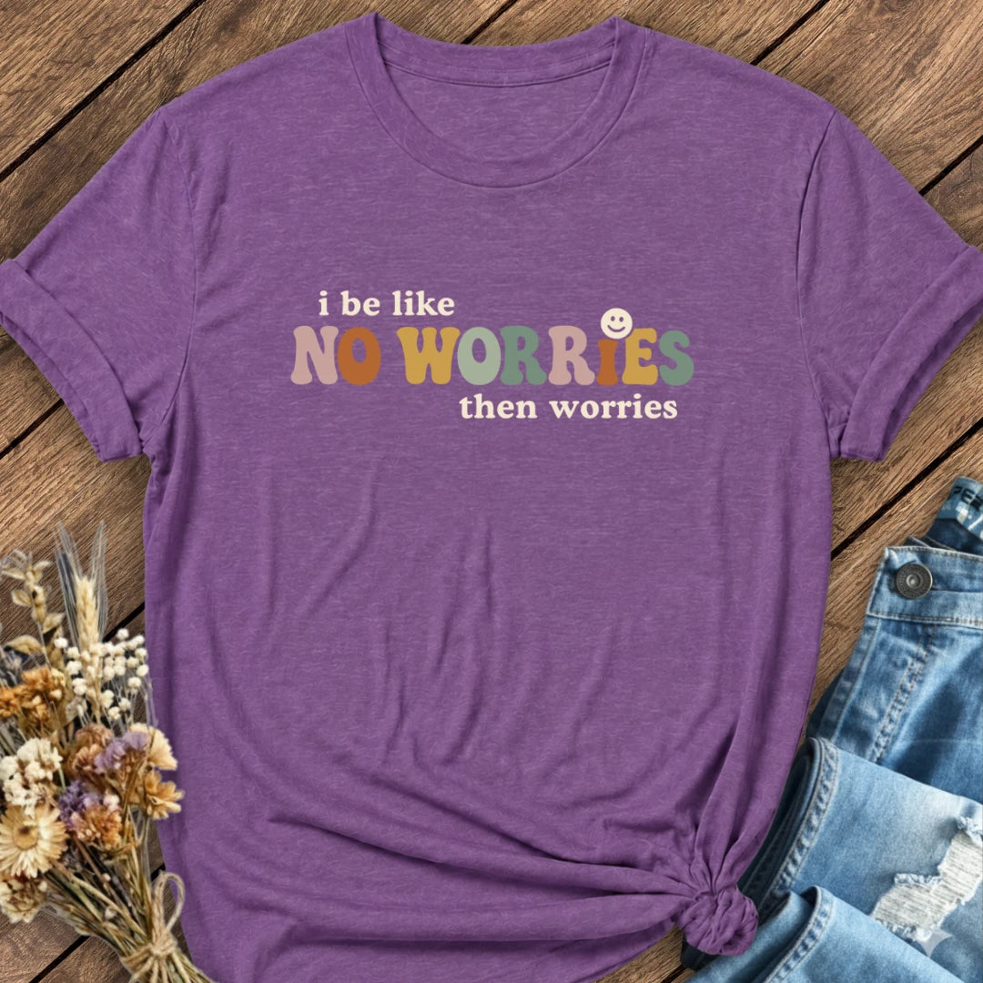 No Worries Tee