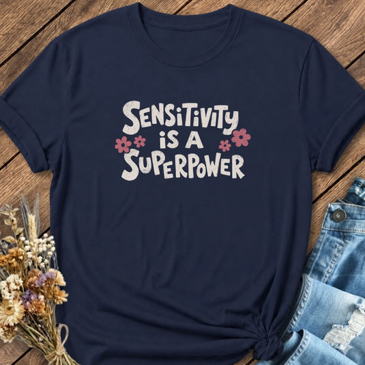 Sensitivity Superpower Tee