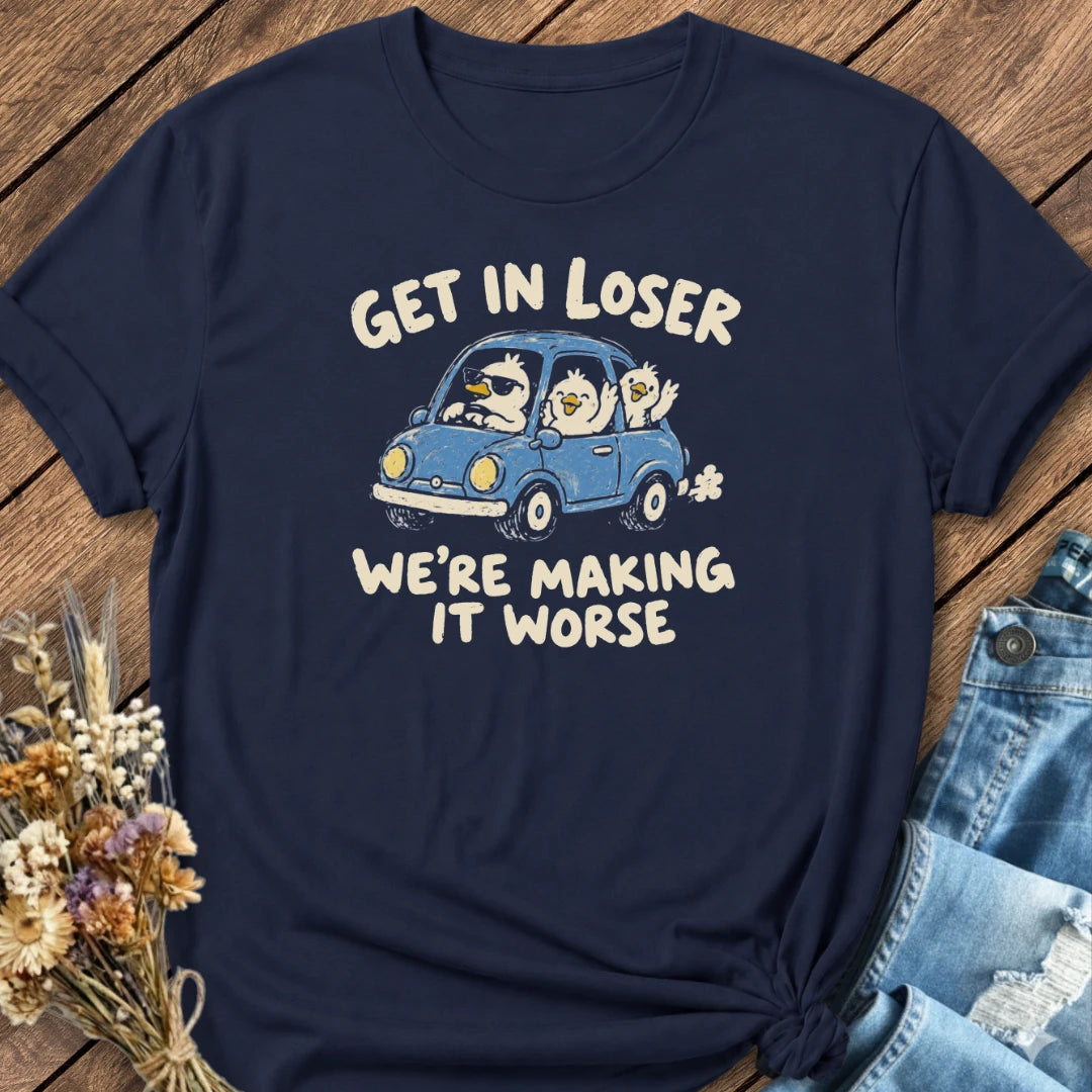 Get In Loser Tee