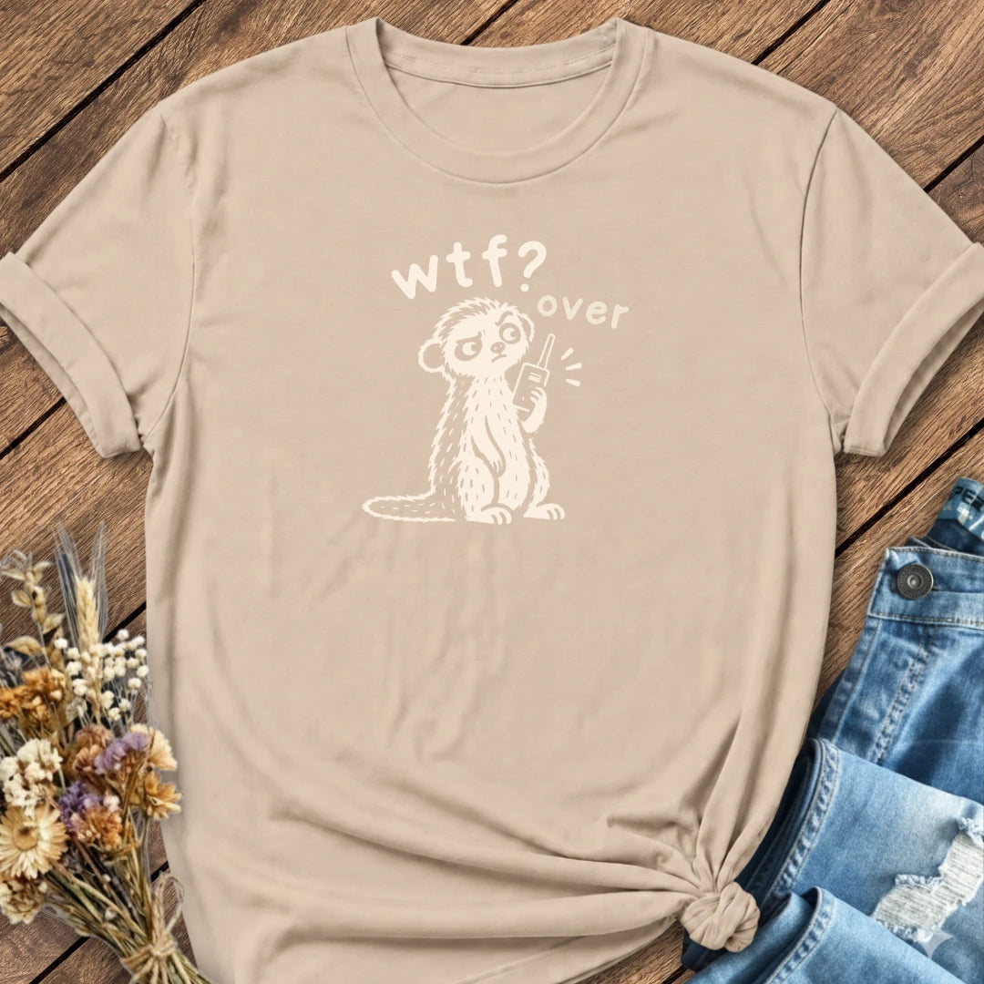 Wtf? Over Tee