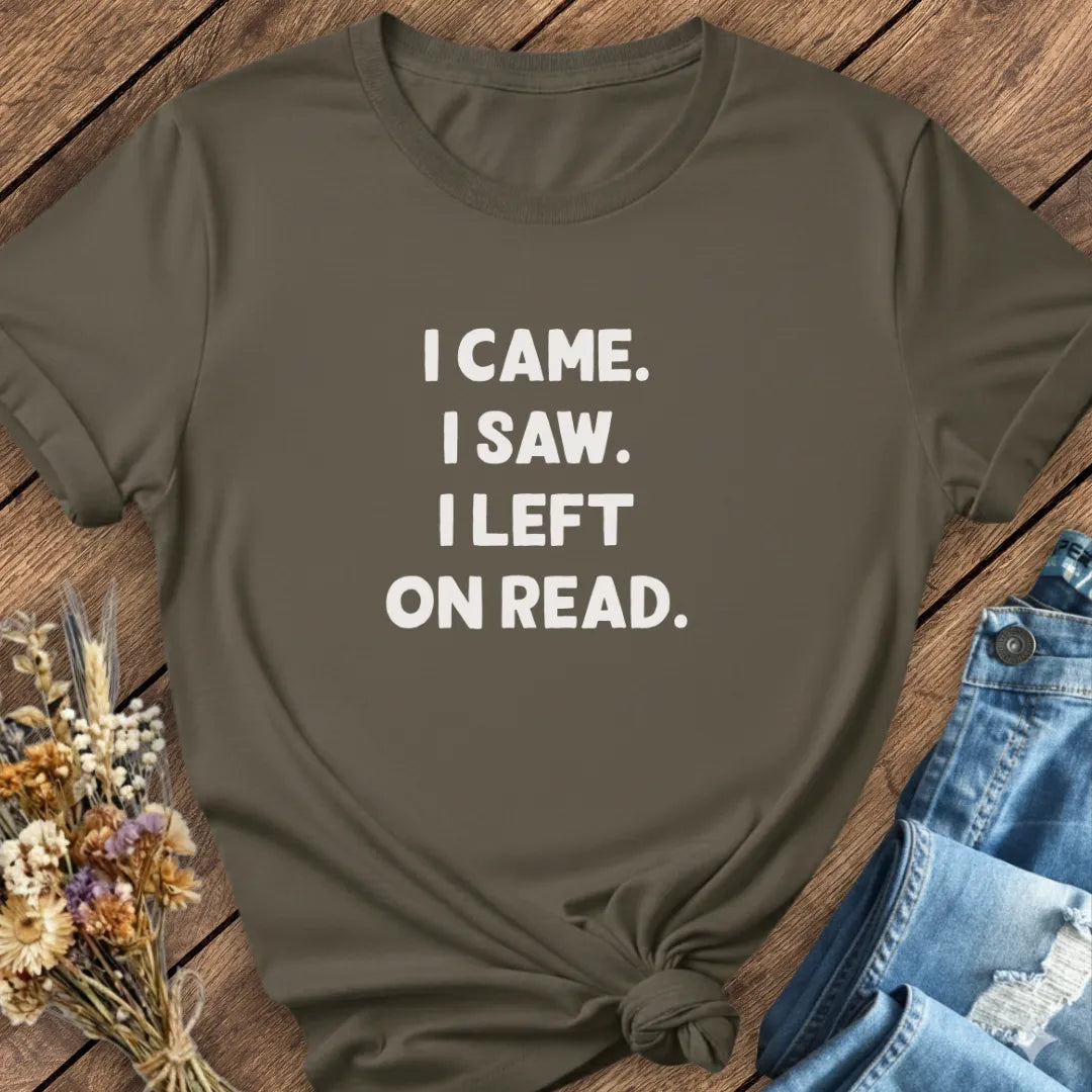 Left On Read Tee