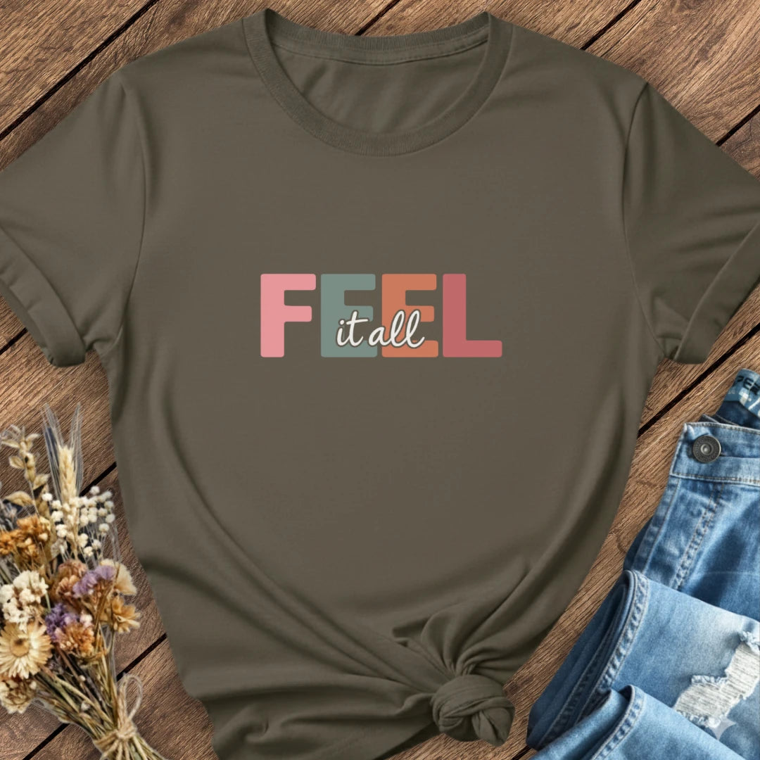 Feel It All Tee