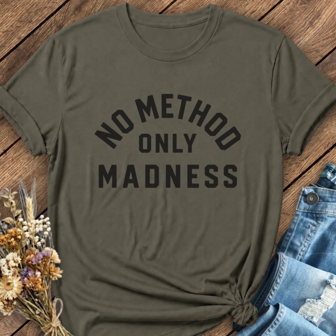 Only Madness Tee