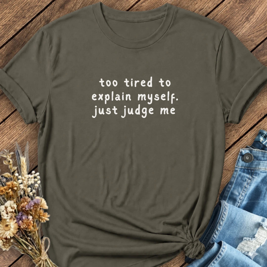 Just Judge Me Tee