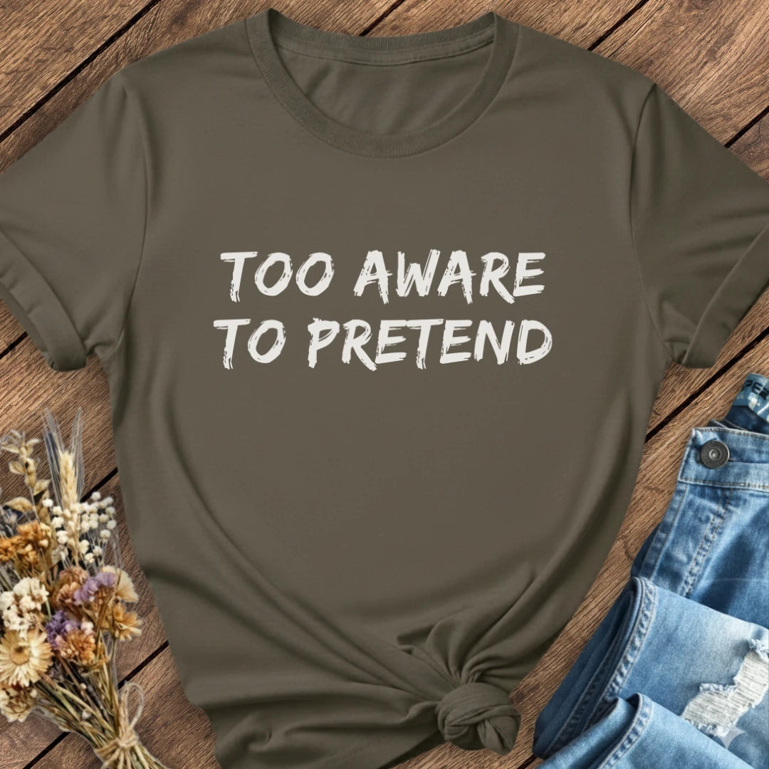 Too Aware Tee