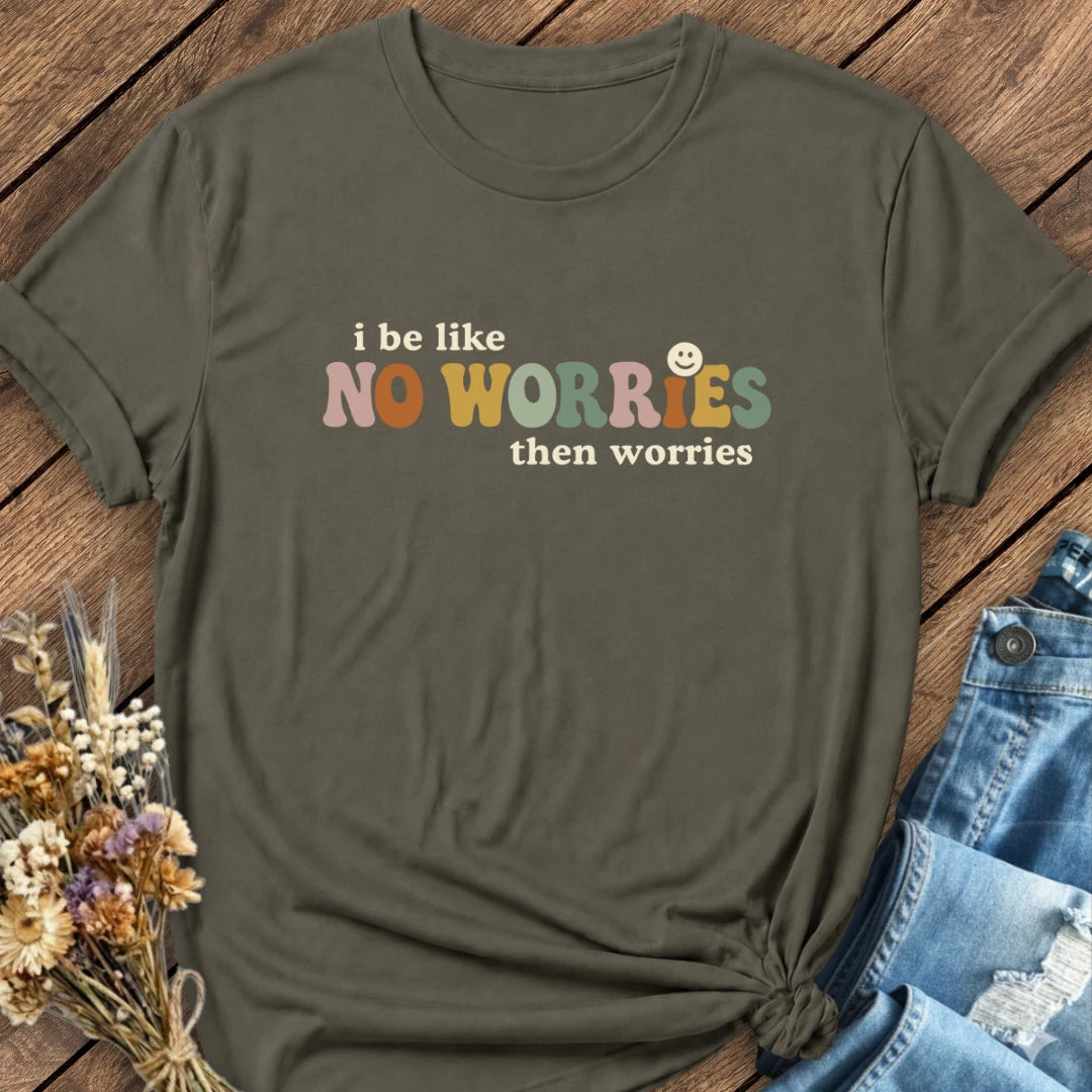 No Worries Tee