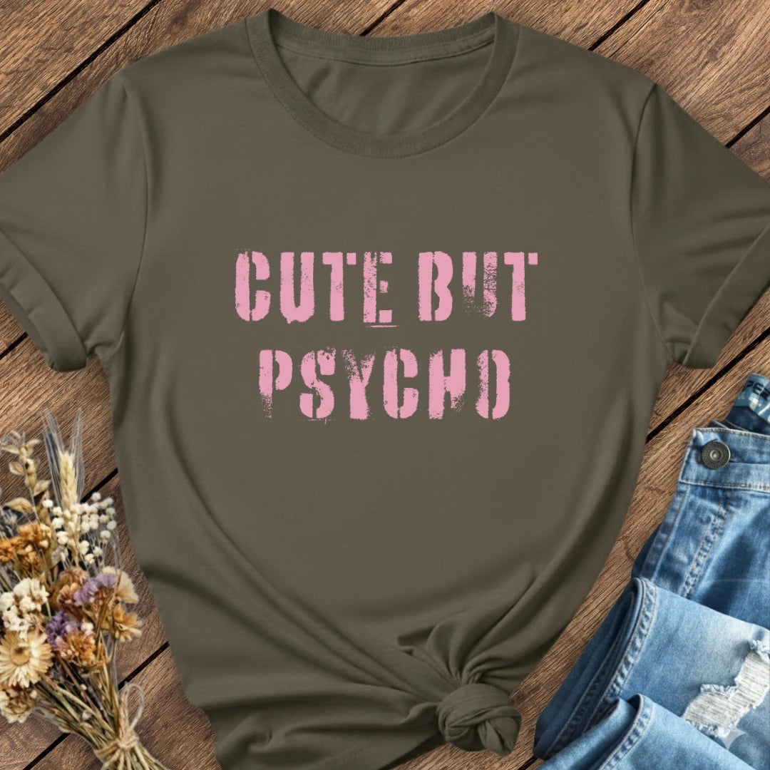 Cute But Psycho Tee