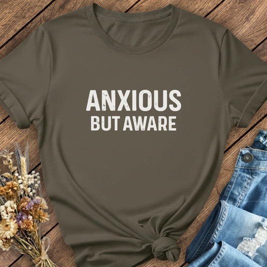 Anxious But Aware Tee