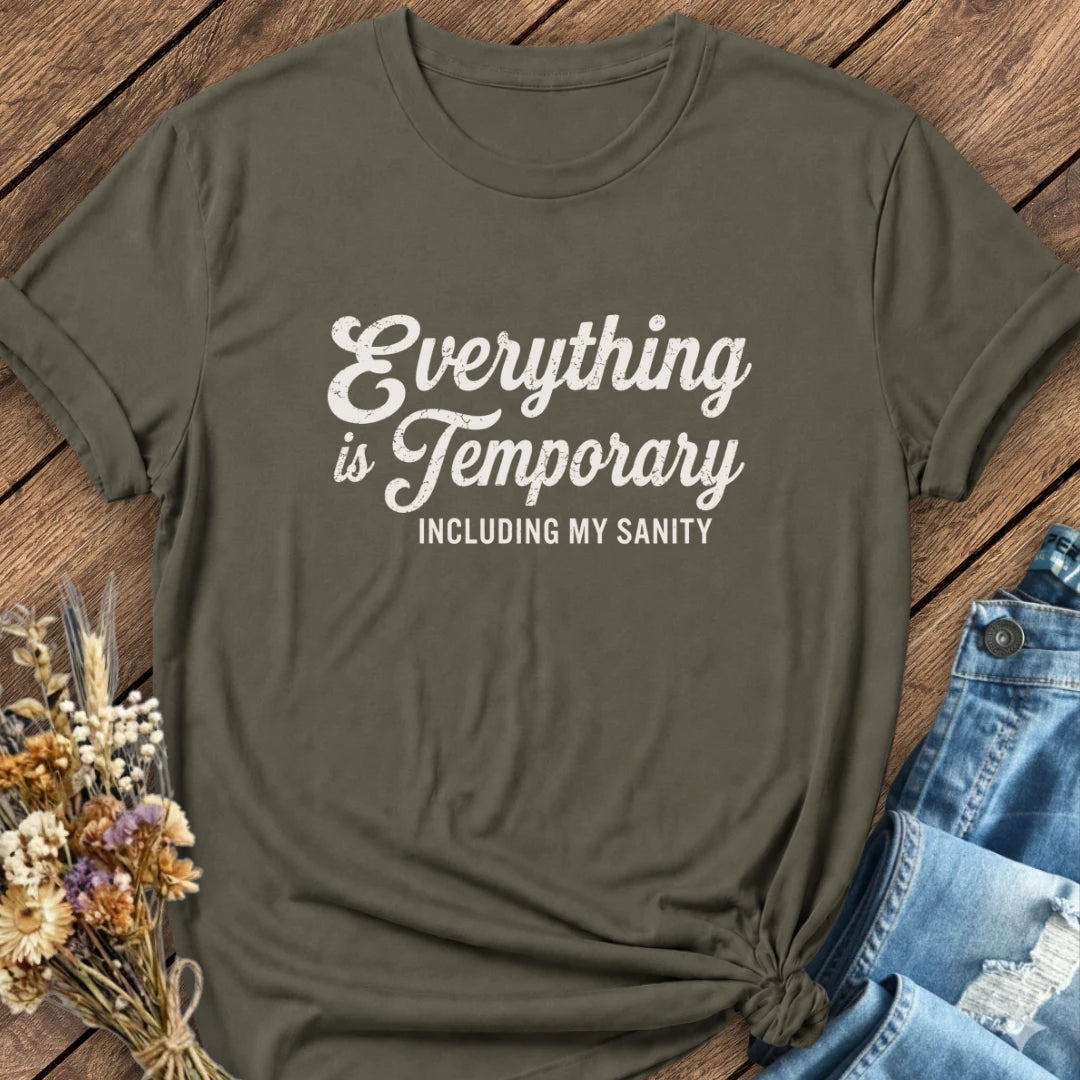 Temporary Sanity Tee